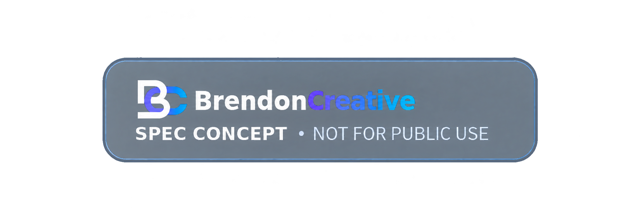 BrendonCreative — SPEC concept, not for public use